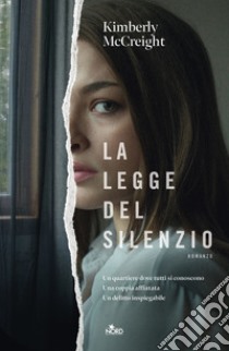 La legge del silenzio libro di McCreight Kimberly