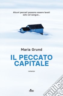 Il peccato capitale libro di Grund Maria