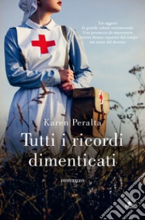 Tutti i ricordi dimenticati libro di Peralta Karen