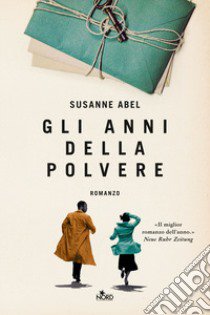 Gli anni della polvere libro di Abel Susanne