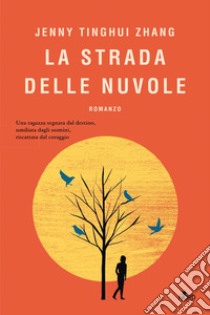 La strada delle nuvole libro di Zhang Jenny Tinghui