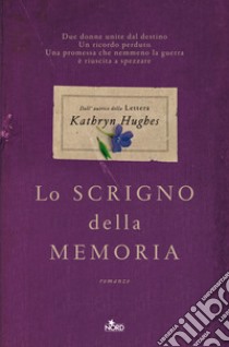 Lo scrigno della memoria libro di Hughes Kathryn