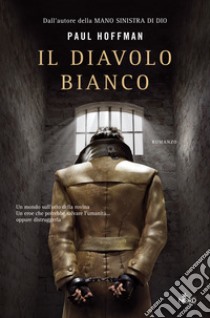 Il diavolo bianco libro di Hoffman Paul