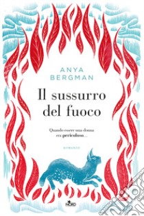 Il sussurro del fuoco libro di Bergman Anya