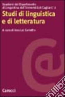 Studi di linguistica e di letteratura libro di Loi Corvetto I. (cur.)