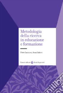 Metodologia della ricerca in educazione e formazione libro di Lucisano Pietro; Salerni Anna