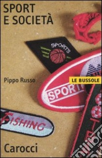 Sport e società libro di Russo Pippo