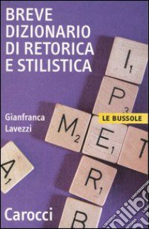 Breve dizionario di retorica e stilistica libro di Lavezzi Gianfranca