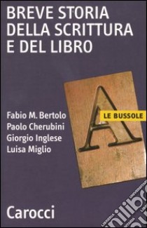 Breve storia della scrittura e del libro libro