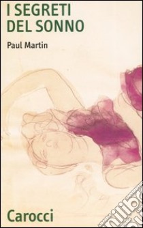 I segreti del sonno libro di Martin Paul