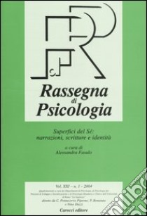 Rassegna di psicologia (2004). Vol. 1: Superfici del Sé: narrazioni, scritture e identità libro di Fasulo A. (cur.)