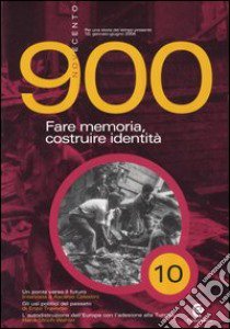 Novecento (2004). Vol. 10: Fare memoria, costruire identità libro