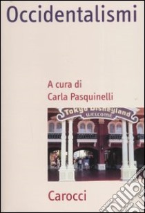 Occidentalismi libro di Pasquinelli C. (cur.)