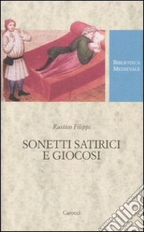 Sonetti satirici e giocosi libro di Rustico Filippi; Buzzetti Gallarati S. (cur.)