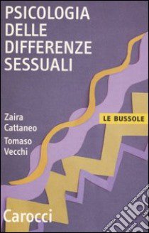 Psicologia delle differenze sessuali libro di Vecchi Tomaso; Cattaneo Zaira