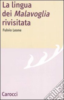 La lingua dei «Malavoglia» rivisitata libro di Leone Fulvio