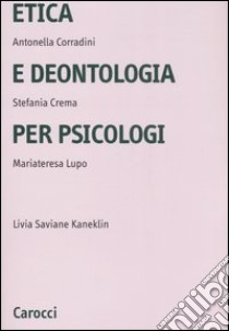 Etica e deontologia per psicologi libro