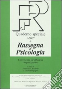 Rassegna di psicologia. Quaderno speciale (2007). Vol. 1 libro di Avallone F. (cur.); Borgogni L. (cur.)