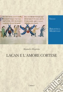 Lacan e l'amore cortese libro di Allegretto Manuela