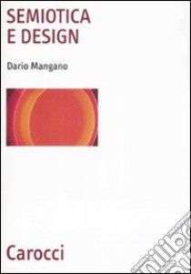 Semiotica e design libro di Mangano Dario