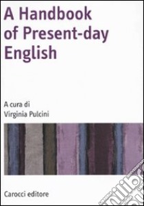 A Handbook of present-day English libro di Pulcini V. (cur.)