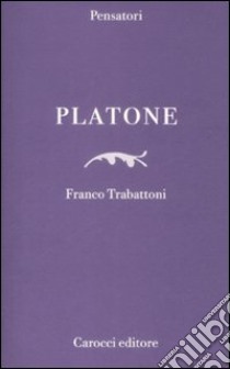 Platone libro di Trabattoni Franco