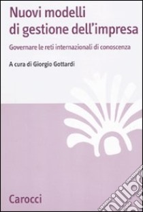 Nuovi modelli di gestione dell'impresa libro di Gottardi Giorgio