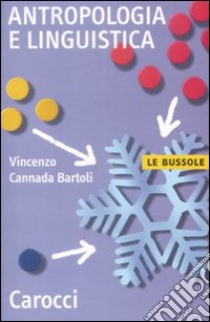 Antropologia e linguistica libro di Cannada Bartoli Eugenio