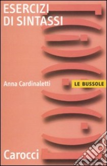 Esercizi di sintassi libro di Cardinaletti Anna