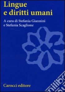 Lingue e diritti umani libro di Giannini Stefania; Scaglione Stefania