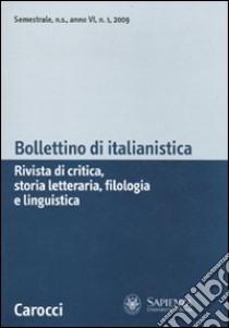 Bollettino di italianistica. Rivista di critica, storia letteraria, filologia e linguistica (2009). Vol. 1 libro