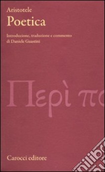 Poetica libro di Aristotele; Guastini D. (cur.)