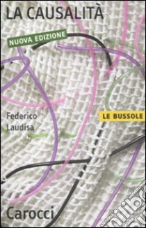 La Causalità libro di Laudisa Federico