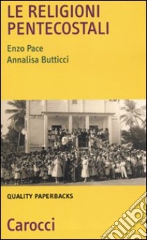 Le Religioni pentecostali libro di Pace Enzo; Butticci Annalisa