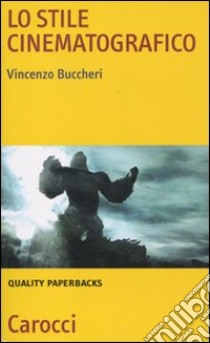 Lo Stile cinematografico libro di Buccheri Vincenzo