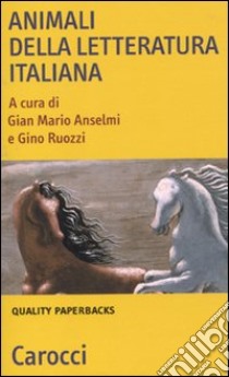 Animali nella letteratura italiana libro di Anselmi G. M. (cur.); Ruozzi G. (cur.)