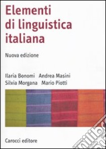 Elementi di linguistica italiana libro