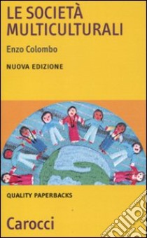 Le società multiculturali libro di Colombo Enzo