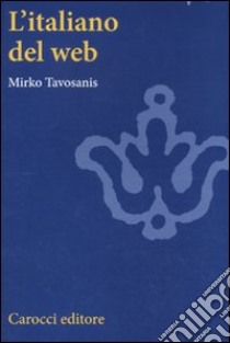 L'italiano del web libro di Tavosanis Mirko