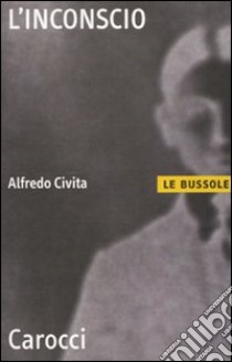 L'inconscio libro di Civita Alfredo