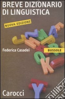 Breve dizionario di linguistica libro di Casadei Federica