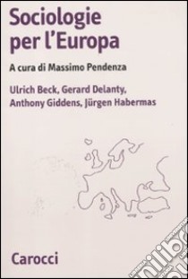 Sociologia per l'Europa libro di Pendenza M. (cur.)