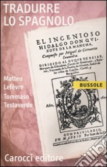 Tradurre lo spagnolo libro di Lefèvre Matteo; Testaverde Tommaso