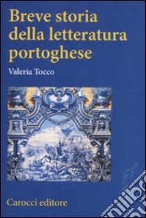 Breve storia della letteratura portoghese libro di Tocco V. (cur.)