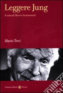 Leggere Jung libro di Trevi Mario; Innamorati M. (cur.)