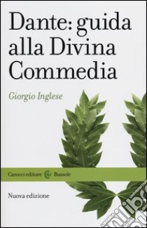 Dante: guida alla Divina Commedia. Nuova ediz. libro di Inglese Giorgio