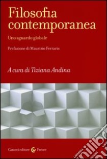 Filosofia contemporanea. Uno sguardo globale libro di Andina T. (cur.)