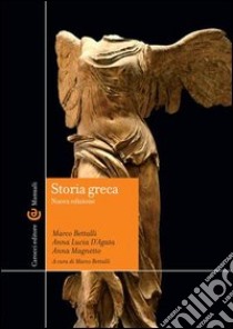 Storia greca libro di Bettalli Marco; D'Agata Anna Lucia; Magnetto Anna