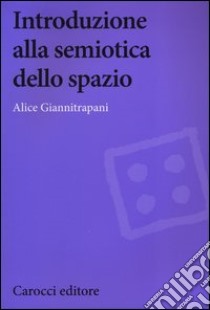 Introduzione alla semiotica dello spazio libro di Giannitrapani A. (cur.)