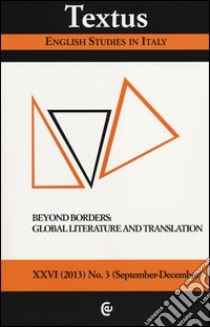 Textus. English studies in Italy (2013). Vol. 3: Beyond borders: global literature and translation libro